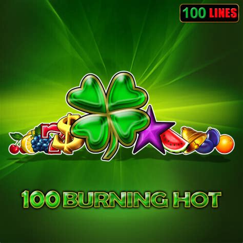 Play 100 Burning Hot slot